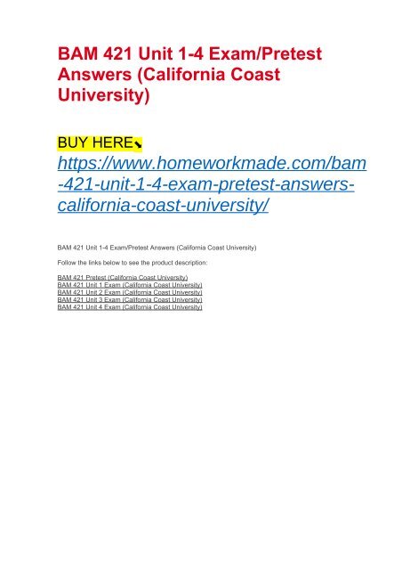 BAM 421 Unit 1-4 Exam:Pretest Answers (California Coast University)