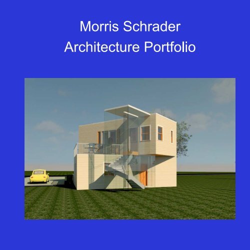 Morris Schrader Architecture portfolio  