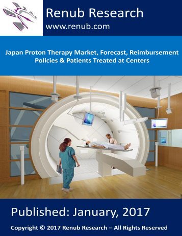 Proton Therapy Market in Japan was only more than US$ 100 Million in 2016