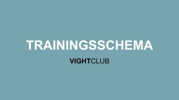 VIGHTCLUB Trainingsschema