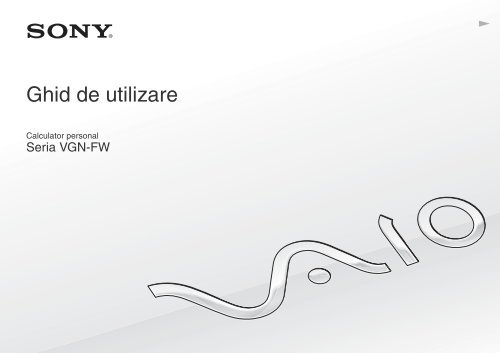 Sony VGN-FW41E - VGN-FW41E Mode d'emploi Roumain