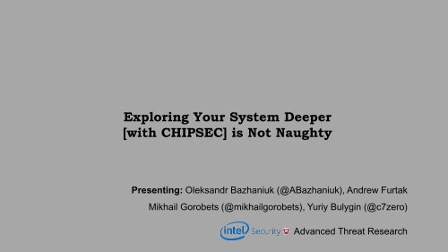 Exploring Your System Deeper [with CHIPSEC] is Not Naughty