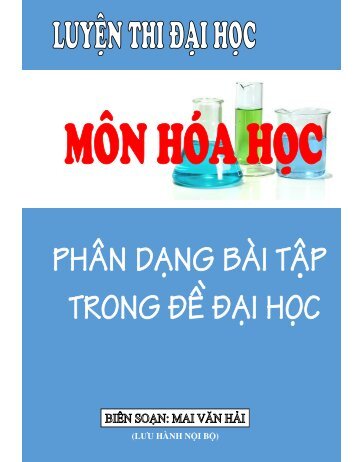 PHÂN DẠNG BÀI TẬP TRONG ĐỀ ĐẠI HỌC MÔN HÓA HỌC MAI VĂN HẢI