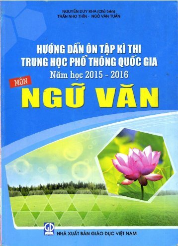 HƯỚNG DẪN ÔN TẬP KÌ THI TRUNG HỌC PHỔ THÔNG QUỐC GIA NĂM HỌC 2015-2016 MÔN NGỮ VĂN NGUYỄN DUY KHA