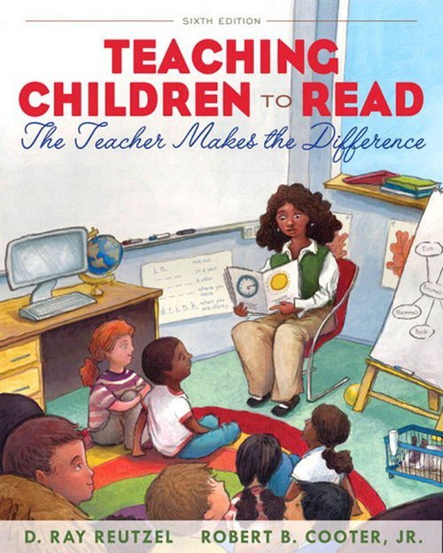 Teaching Children to Read, 6th Edition- Reutzel, Cooter Jr
