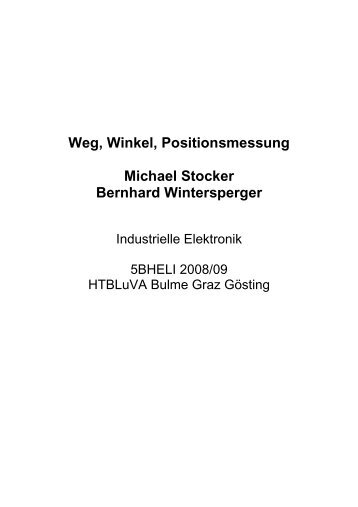 Weg, Winkel, Positionsmessung Michael Stocker Bernhard ...