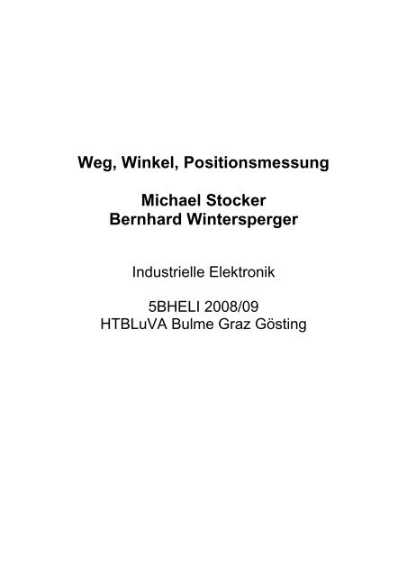 Weg, Winkel, Positionsmessung Michael Stocker Bernhard ...