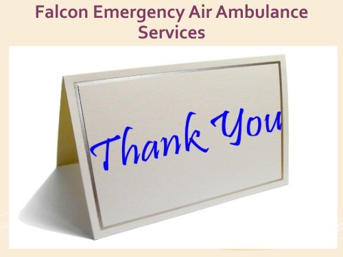 Falcon Emergency Air Ambulance Services in Varanasi and Ranchi