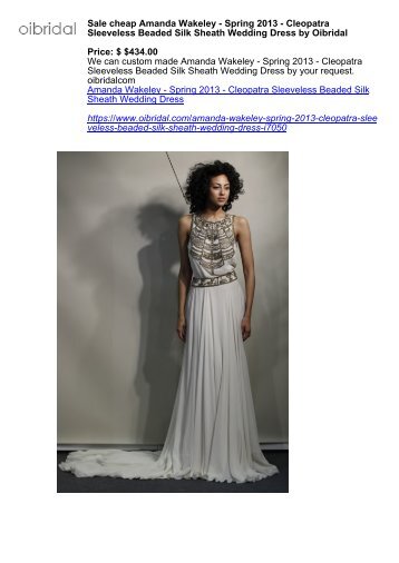 Sale cheap Amanda Wakeley - Spring 2013 - Cleopatra Sleeveless Beaded Silk Sheath Wedding Dress by Oibridal