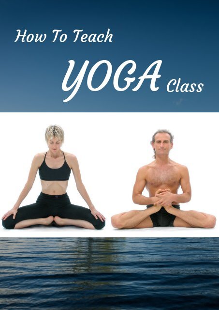 How to Teach a Yoga Class