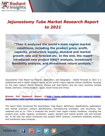 Jejunostomy Tube Market By Key Players, Market Competitive Situation, Trends and Forecasts to 2021 by Radiant Insights,Inc