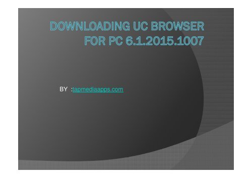Downloading Uc Browser For Pc