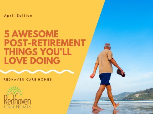 5 Awesome Post-Retirement Things You&#039;ll Love Doing