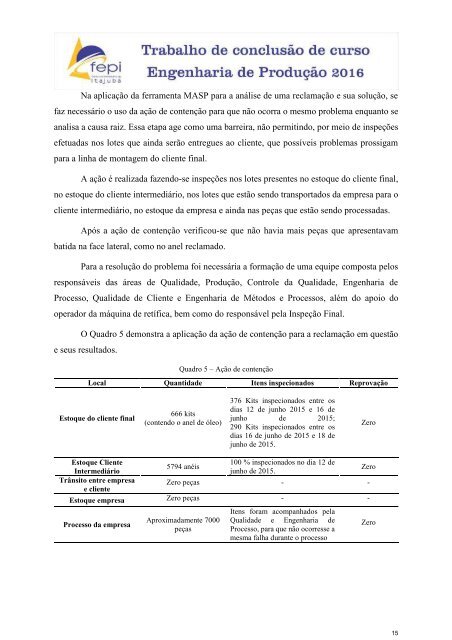 Análise das reclamações de clientes e da tratativa de problemas de uma empresa fabricante de autopeças por meio da aplicação da metodologia MASP e ferramentas da qualidade