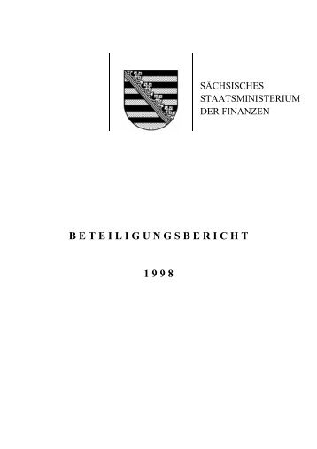 beteiligungsbericht 1 9 9 8 - Staatsministerium der Finanzen ...