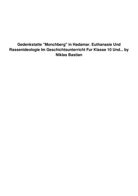 Gedenkstatte "Monchberg" in Hadamar. Euthanasie Und Rassenideologie Im Geschichtsunterricht Fur Klasse 10 Und...