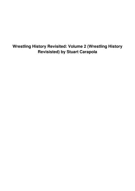 Wrestling History Revisited: Volume 2 (Wrestling History Revisisted)