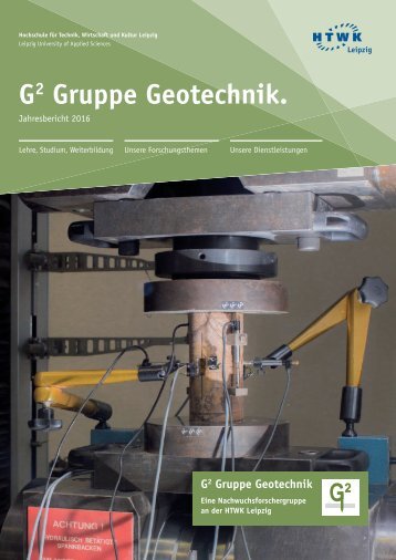 Jahresbericht 2016 G² Gruppe Geotechnik