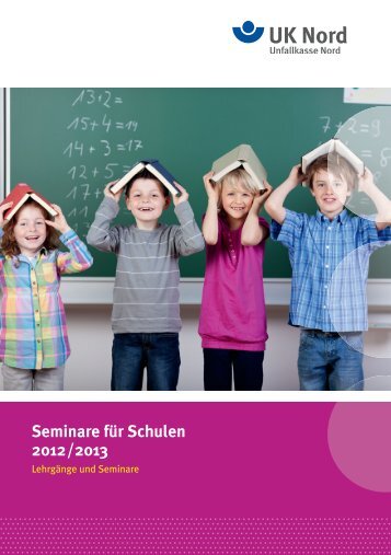 Seminare für Schulen 2012 /2013 - Unfallkasse Nord