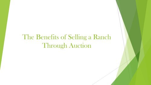 The Benefits of Selling a Ranch through Auction