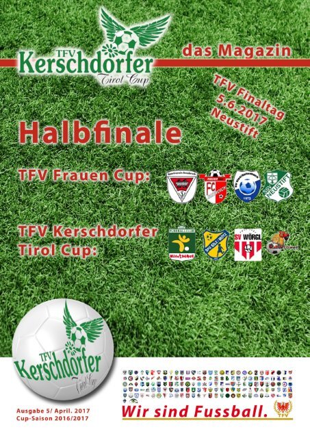 TFV Kerschdorfer Tirol Cup Magazin 05/2017: alle Infos zum Halbfinale