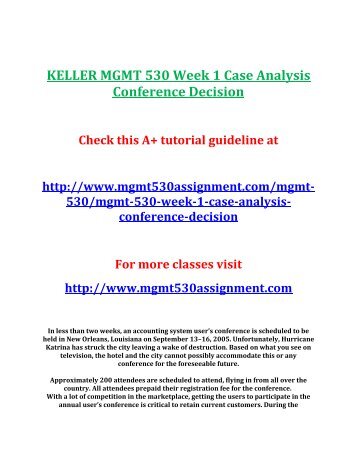 case analysis conference decision case gm530 Week 1 case analysis conference decision date september 2 2005 in less than two weeks an accounting system user s is scheduled to be held new orleans louisiana on. case analysis conference decision case gm530 Week 1 case analysis conference decision date september 2 2005 in less than two weeks an accounting system user s is scheduled to be held new orleans louisiana on.