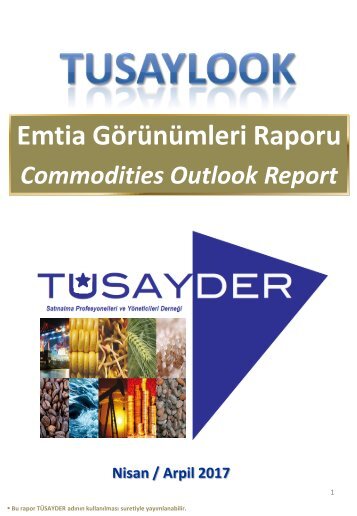 TUSAYLOOK Commodities Outlook Report 2017 April