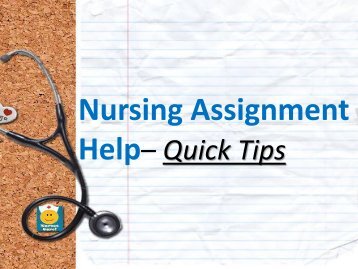 Quick Tips TO MAKE NURSING ASSIGNMENT EASSY