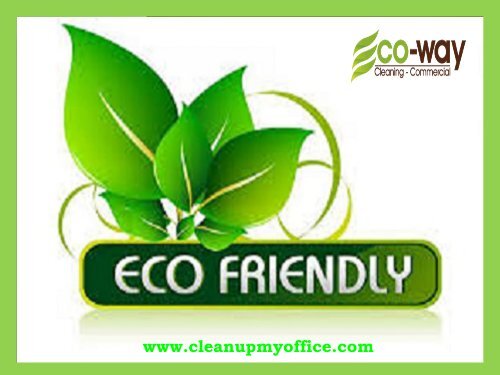 Eco friendly Commercial Cleaning | ECO-WAY Cleaning Commercial