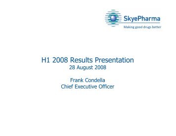 H1 2008 Results Presentation - SkyePharma