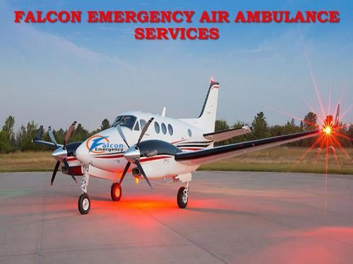 Remote Services by Falcon Emergency Air Ambulance Services in Along and Amritsar