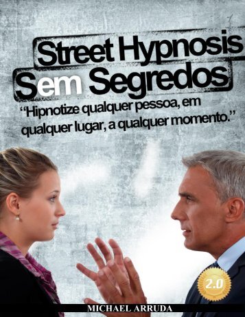 Michael-Arruda-Street-Hypnosis-Sem-Segredos-2.0