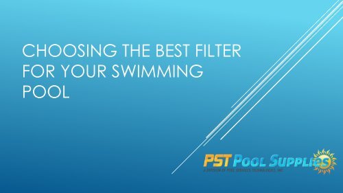Choosing The Best Filter For Your Swimming Pool