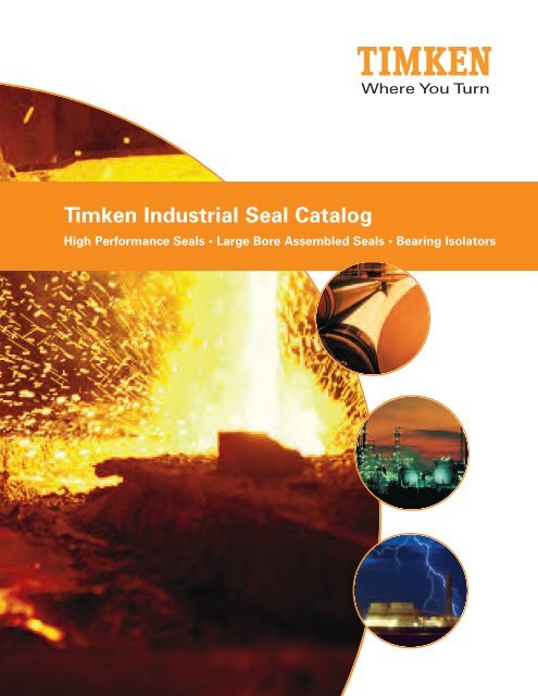 Timken Industrial Seal Catalog Timken Industrial Seal Catalog