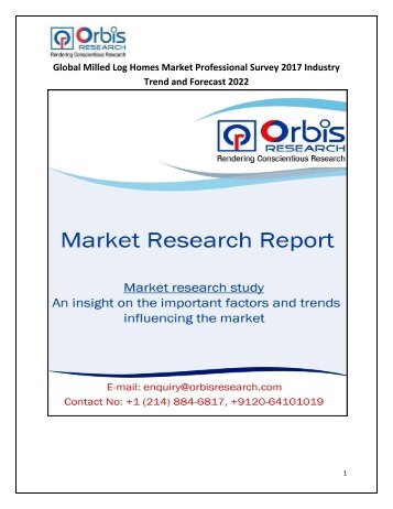 2017 Milled Log Homes Market Professional Survey Global Trends & Forecast to 2022