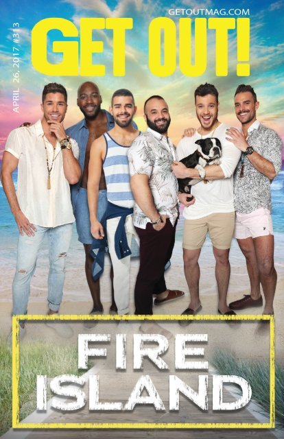 Get Out! GAY Magazine – Issue 313 – April 26, 2017