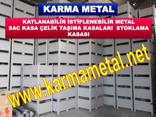 KARMA METAL-Otomotiv parca tasima kasasi Parca tasima kasalari Metal tasima kasa bursa
