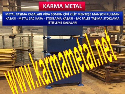 KARMA METAL-Otomotiv parca tasima kasasi Parca tasima kasalari Metal tasima kasa bursa