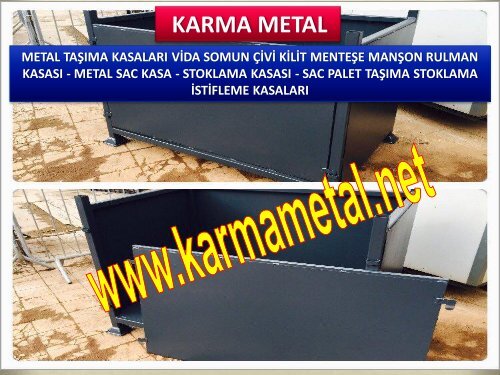 KARMA METAL-Otomotiv parca tasima kasasi Parca tasima kasalari Metal tasima kasa bursa