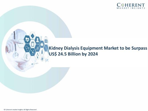 Kidney Dialysis Equipment Market to be Surpass US$ 24.5 Billion by 2024