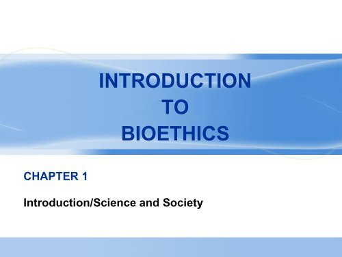 Chapter 1 - Introduction to Bioethics