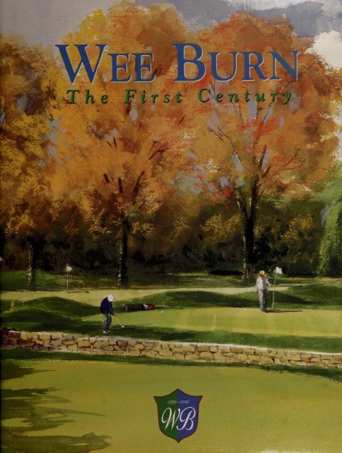Wee Burn - The First Century