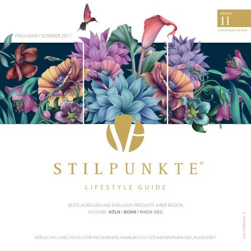 STILPUNKTE Lifestyle Guide Ausgabe 11 Köln / Bonn /Rhein-Sieg Frühling/Sommer 2017