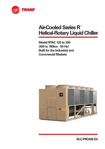 Air-Cooled Series R Helical-Rotary Liquid Chiller Catalog - Trane