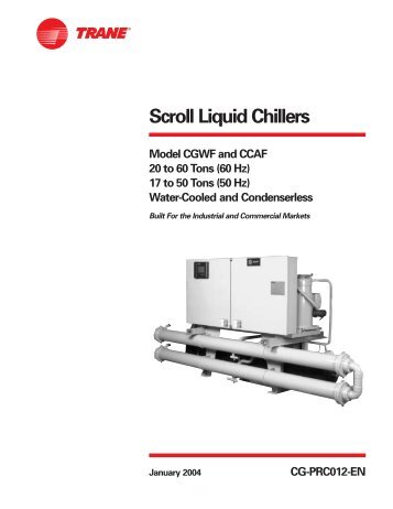 Scroll Liquid Chillers Model CGWF and CCAF 20 to ... - Climas Trane