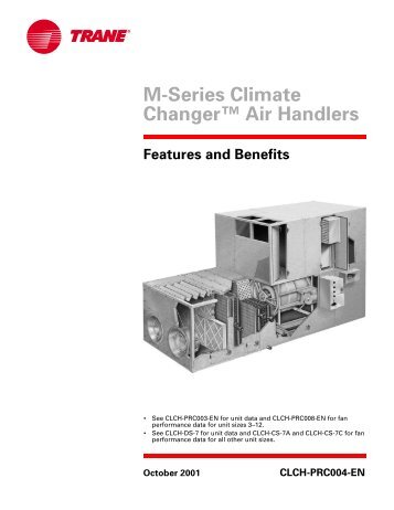 CLCH-PRC004-EN M-Series Climate ChangerÃ¢ÂÂ¢ Air Handlers - Trane