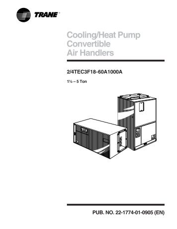 Cooling/Heat Pump Convertible Air Handlers 2/4TEC3F18 ... - Trane