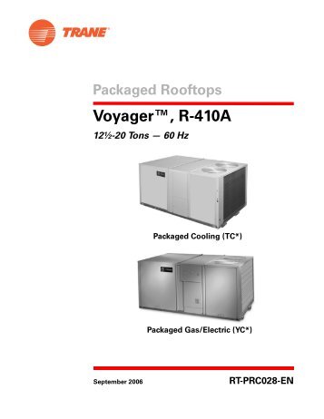 RT-PRC028-EN (09/06) Packaged Cooling and Gas/Electric - Trane