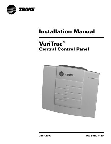 Installation Manual VariTracÃ¢ÂÂ¢ Central Control Panel - Trane