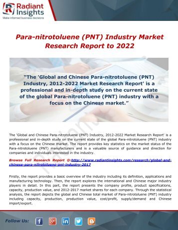 Para-nitrotoluene (PNT) Industry, Market Research Report to 2022: Radiant Insighs,Inc